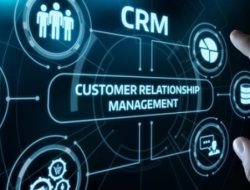 8 Manfaat CRM dalam Bisnis, Wajib Tahu!