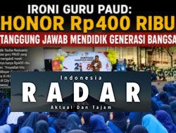 Ironi Guru PAUD: Honor Rp400 Ribu, Tanggung Jawab Mendidik Generasi Bangsa