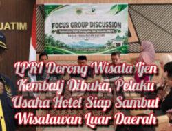 LPRI Jatim Dorong Wisata Ijen Kembali Dibuka, Pelaku Usaha Hotel Siap Sambut Wisatawan Dari Luar Daerah