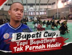 Namanya Bupati Cup, Tapi Bupatinya Tak Pernah Hadir