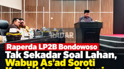 Raperda LP2B Bondowoso Tak Sekadar Soal Lahan, Wabup As’ad Soroti Kesejahteraan Petani