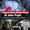 Pegawai Bank Diduga Ditusuk di Jalur Pujer, Polisi Belum Ungkap Pelaku dan Motif