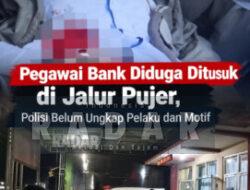 Pegawai Bank Diduga Ditusuk di Jalur Pujer, Polisi Belum Ungkap Pelaku dan Motif