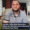 Java Ijen Coffee Buka Akses Baru, Wildan Bal Afif Klaim Demi Kelancaran Kendaraan Saat Panen