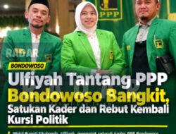 Ulfiyah Tantang PPP Bondowoso Bangkit, Satukan Kader dan Rebut Kembali Kursi Politik